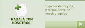 TRABAJ&Aacute; CON NOSOTROS; Dej&aacute; tus datos y CV, y form&aacute; parte de nuestro equipo.